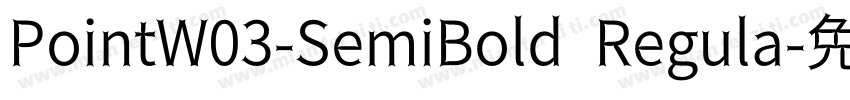 PointW03-SemiBold Regula字体转换